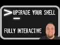 How to upgrade a dump shell to a fully interactive shell
