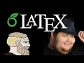 LaTeX Users Be Like