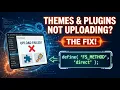 Plugins and Themes are not uploading to my website Fixed