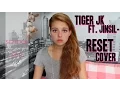 Download Lagu Tiger JK - Reset (Feat. Jinsil 진실 Of Mad Soul Child) Cover