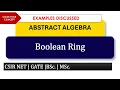 Boolean Ring Boolean ring is commutative Example Ring Theory CSIR NET GATE MSc BSc