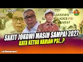 Begawan: LHO KETUA HARIAN PSI MALAH SEBUTKAN, SAKIT JOKOWI BAKAL SAMPAI TAHUN 2027?LAMA BENER  #1499
