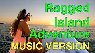Journey to the Ragged Islands (MUSIC VERSION)