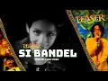 Download Lagu Teaser - Si Bandel (Official Lyric Video)