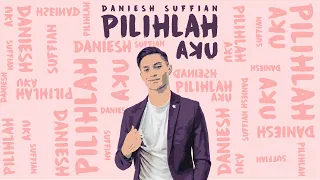 Download Daniesh Suffian - Pilihlah Aku (Official Music/Lyric Video) MP3