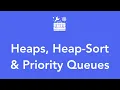 Heaps Heap-Sort