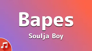 Download Soulja Boy - Bapes (Lyrics) \ MP3