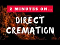 What Does Direct Cremation Mean - Just Give Me 2 Minutes