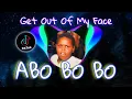 Download Lagu ABO BO BO REMIX (GET OUT OF MY FACE) SPECIAL 2023