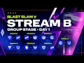 BLAST Slam V, Group Stage, Day 1: Stream B - Dota 2 LIVE