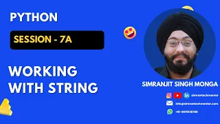 Session 7a Working with String Simranjit Singh Monga