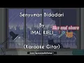 Download Lagu Senyuman Bidadari - IMAL KIFLI (KARAOKE GITAR COVER)