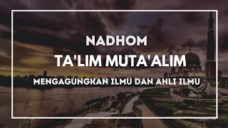 nadhom talim mutaalim mengagungkan ilmu dan ahli ilmu