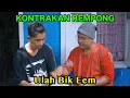 Download Lagu ULAH BIK EEM || KONTRAKAN REMPONG EPISODE 799