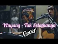 Download Lagu Wayang - Tak Selamanya (cover full band)