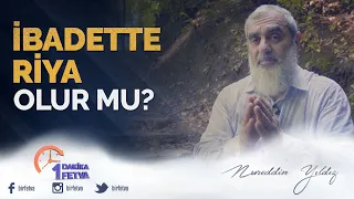 İbadette Riya Olur mu?
