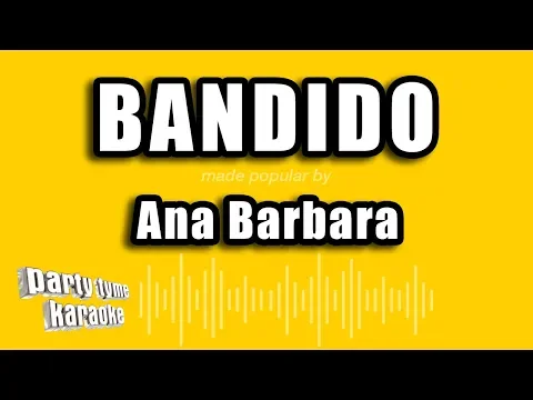 Download MP3 Ana Barbara - Bandido (Versión Karaoke)