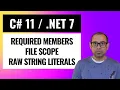 Required members file scope and raw string literals in C 11 and NET 7