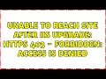 Unable to reach site after IIS upgrade HTTPS 403 - Forbidden Access is denied