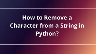 How to Remove a Character from a String in Python