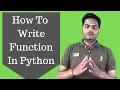 How To Write Function In Python Python Data Science Tutorial 2019