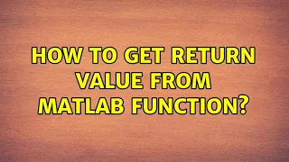 How to get return value from MATLAB function