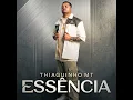 Essência - Thiaguinho MT
