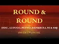 DDG, 42 Dugg, Bankroll Ni & SMJ – Round & Round (Instrumental) 🔥