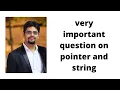very important question on pointer and string