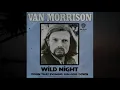 Van Morrison - Wild Night (HD/Lyrics)
