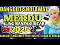 Lagu DANGDUT SHOLAWAT PALING MERDU 2025