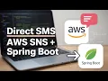 Direct SMS with AWS SNS in Spring Boot No Topic Needed