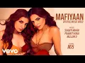 Download Lagu Mafiyaan (Official Music Video) - Sukriti Kakar, Prakriti Kakar ft. MellowD | MJ5