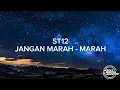 Download Lagu St12 - Jangan Marah - Marah