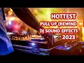 Lagu HOTTEST 2023 PULL UP DJ SOUND EFFECTS