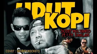 Download UDUT KOPI - DODIT MULYANTO ft LEK DAHLAN | WEMPYMOCKERS MP3