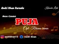 KARAOKE LIRIK VERSI ANDRI KHAN~ PUJA (NADA COWOK) CIPT: H RHOMA IRAMA