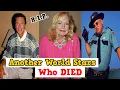 Soap Opera Another World STARS Who DIED The - CelebrityNews