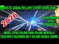 Lagu 🟢NEW RATU AUDIO MUSIC MALAM TAHUN BARU 2026‼️SPESIAL ROFAXKELAWI DOUBLE SOUND MUSIC LEPAS#ratuaudio 