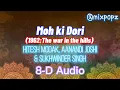 Download Lagu Moh ki Dori - 1962:The war in the hills (8-D Audio)