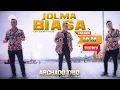 ARGHADO TRIO - JOLMA BIASA