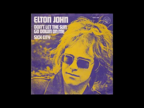 Download MP3 Don't Let The Sun Go Down On Me - Elton John
