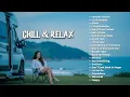 🌊 Chill \u0026 Relax ☕ Full Album Tanpa Iklan | Best Chill \u0026 Romantic English Songs Playlist 2025