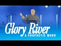 Glory River A Prophetic Word Tim Sheets