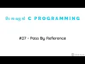 C Programming 27 - Pass By Reference