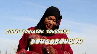 Zikiri ROKIATOU TOUNKARA une clip officiel 2025 Dougabougou