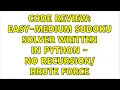 Code Review Easy-Medium Sudoku solver written in Python - No recursion brute force