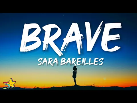 Download MP3 Sara Bareilles - Brave (Lyrics)