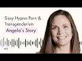 Sissy Hypno Porn Transgenderism Angela