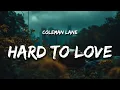 Download Lagu Coleman Lane - Hard To Love (Lyrics) feat. Zach Smith \
